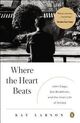 Omslagsbilde:Where the heart beats : john Cage, Zen Buddhism, and the inner life of artists