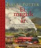 Omslagsbilde:Harry Potter - et magisk år : : illustrert av Jim Kay
