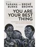 Omslagsbilde:You are your best thing : vulnerability, shame resilience, and the black experience : an anthology