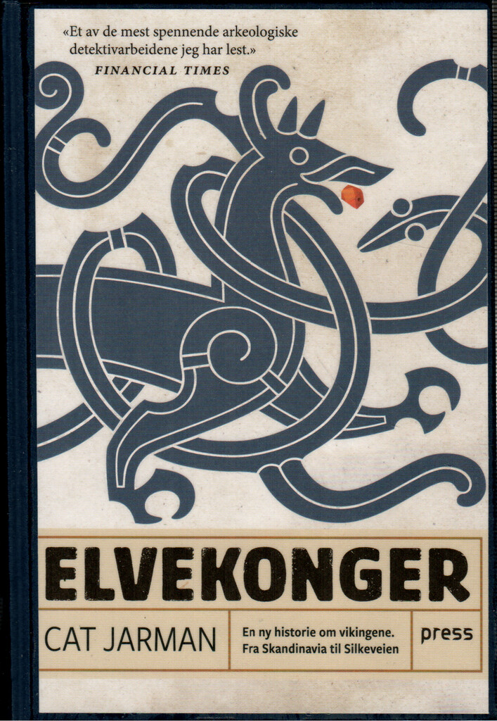 Elvekonger - en ny historie om vikingene, fra Skandinavia til Silkeveien
