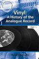 Omslagsbilde:Vinyl : a history of the analogue record