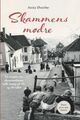 Cover photo:Skammens mødre : en roman om alenemødrenes tøffe kamp på 50- og 60-tallet