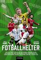 Omslagsbilde:Fotballhelter : Boka om de største fotballheltene