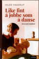 Cover photo:Like fint å jobbe som å danse : om Klaus Hagerup
