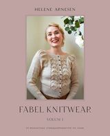 "Fabel knitwear : 34 romantiske strikkeoppskrifter til dame. Volume 1."