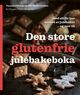 Omslagsbilde:Den store glutenfrie julebakeboka : med alt du har savnet av julebakst ... og mer til