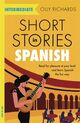 Omslagsbilde:Short stories in Spanish for intermediate learners : read for pleasure at your level and learn Spanish the fun way!