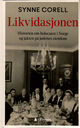 Omslagsbilde:Likvidasjonen : : historien om holocaust i Norge og jakten på jødenes eiendom