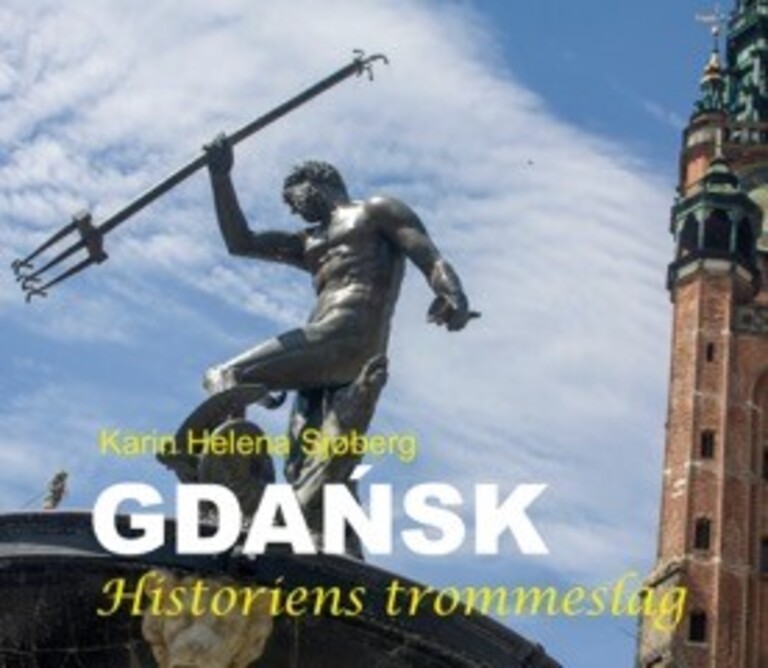 Gdansk - Historiens trommeslag