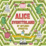 "Alice i Eventyrland : et myldreeventyr"