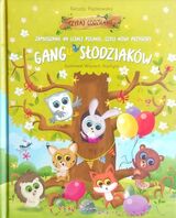 Zamieszanie na leśnej polanie, czyli nowe przygody. Gang Słodziaków