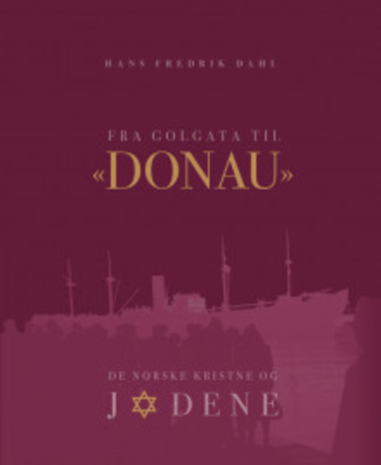 Fra Golgata til "Donau" - de norske kristne og jødene