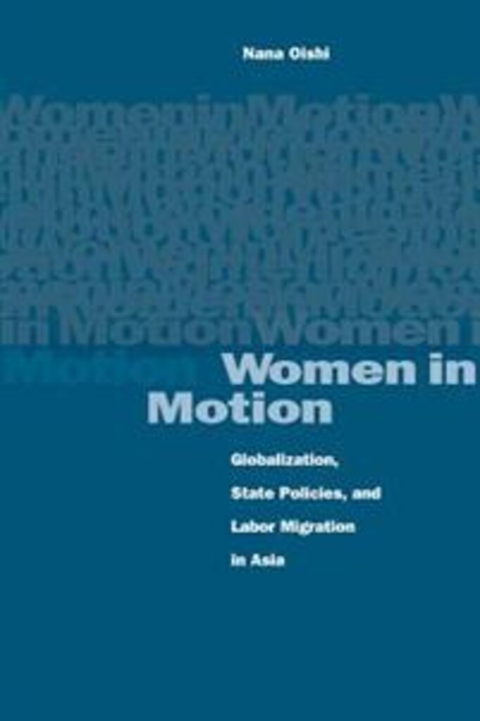 Women in motion - globalization, state policies, and labor migration in Asia