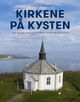 Omslagsbilde:Kirkene på kysten : : en kirkereise langs norskekysten