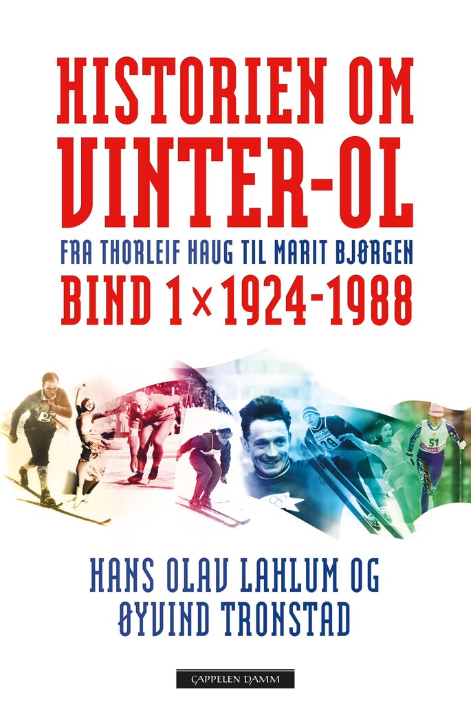 Historien om Vinter-OL : fra Thorleif Haug til Marit Bjørgen. Bind 1. 1924-1988