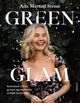 Omslagsbilde:Green glam : : kunsten å leve grønt og beholde stilen samtidig
