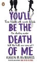 Cover photo:You'll be the death of me