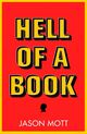 Omslagsbilde:Hell of a book : or the altogether factual, wholly bona fide story of a big dreams, hard luck, American-made mad kid