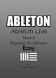 Omslagsbilde:Ableton : Ableton live : manual : beginner to advanced : easy