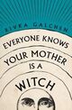 Omslagsbilde:Everyone Knows Your Mother is a Witch