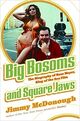 Omslagsbilde:Big bosoms and square jaws : the biography of Russ Meyer, king of the sex film