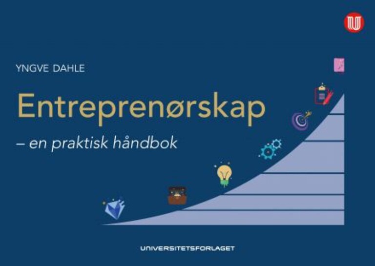 Entreprenørskap - en praktisk håndbok