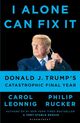 Omslagsbilde:I alone can fix it : Donald J. Trump's catastrophic final year