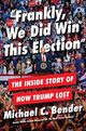 Cover photo:'Frankly, we did win this election' : the inside story of how Trump lost