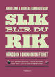 Cover photo:Slik blir du rik! : : håndbok i økonomisk frihet