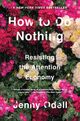Cover photo:How to do nothing : resisting the attention economy