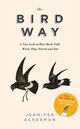 Omslagsbilde:The bird way : a new look at how birds talk, work, play, parent, and think