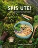 Cover photo:Spis ute! : oppskrifter for piknik og stormkjøkken