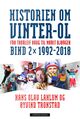 Omslagsbilde:Historien om Vinter-OL : : fra Thorleif Haug til Marit Bjørgen . Bind 2 . 1992-2018