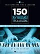 Omslagsbilde:150 keyboard tips &amp; lessons : take your playing from ordinary to extraordinary!