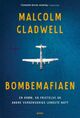 Cover photo:Bombemafiaen : : en drøm, en fristelse og andre verdenskrigs lengste natt