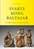 Omslagsbilde:Svarte kong Baltasar : de hellige tre konger: rase, religion og politikk