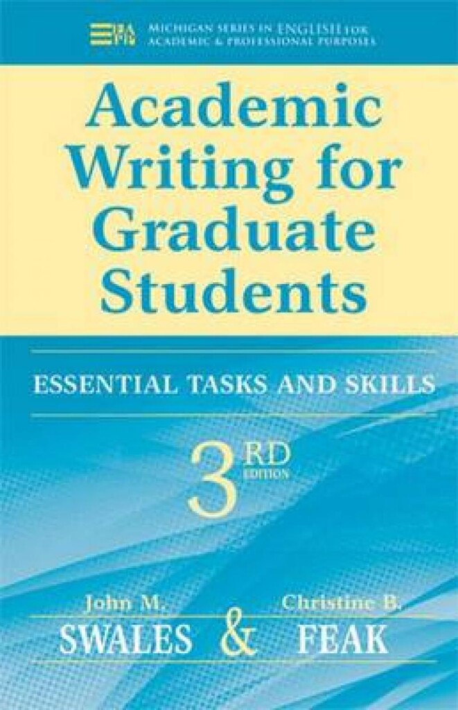 Academic writing for graduate students - essential tasks and skills