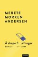 Omslagsbilde:Å skape fortellinger : den lille skriveboka