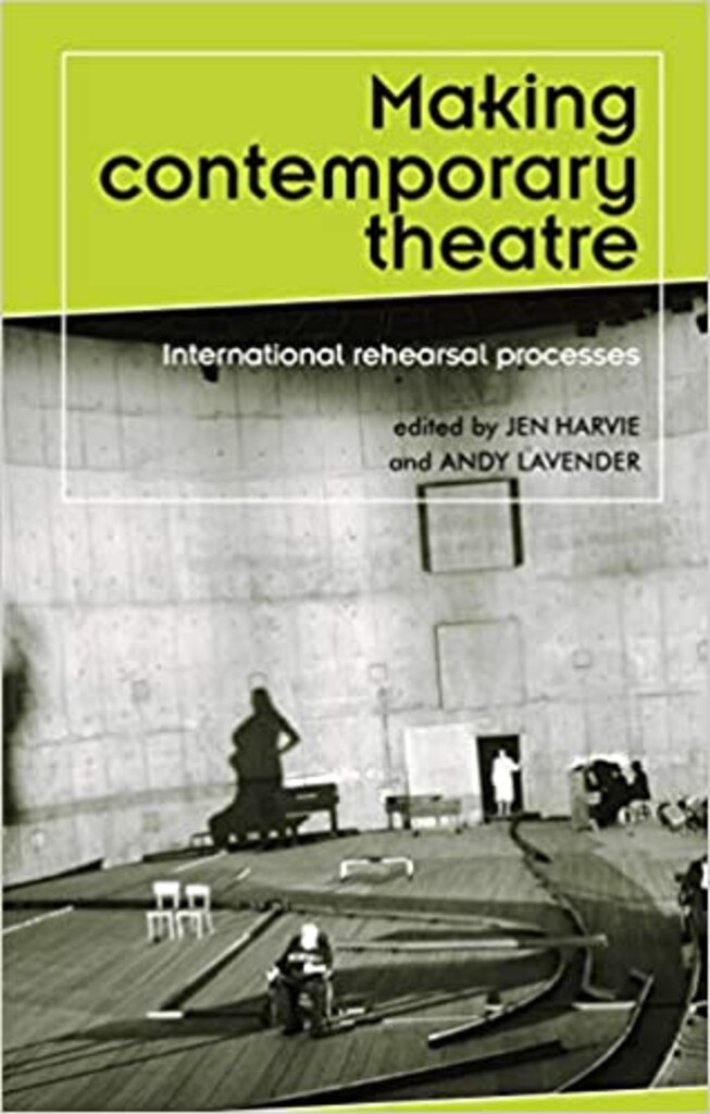 Making contemporary theatre - international rehearsal processes