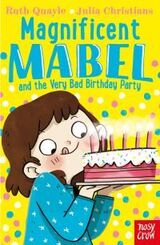 "Magnificent Mabel and the very bad birthday party"