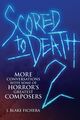 Omslagsbilde:Scored to Death 2 : more conversations with some of horror's greatest composers