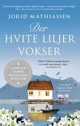 "Der hvite liljer vokser : roman"