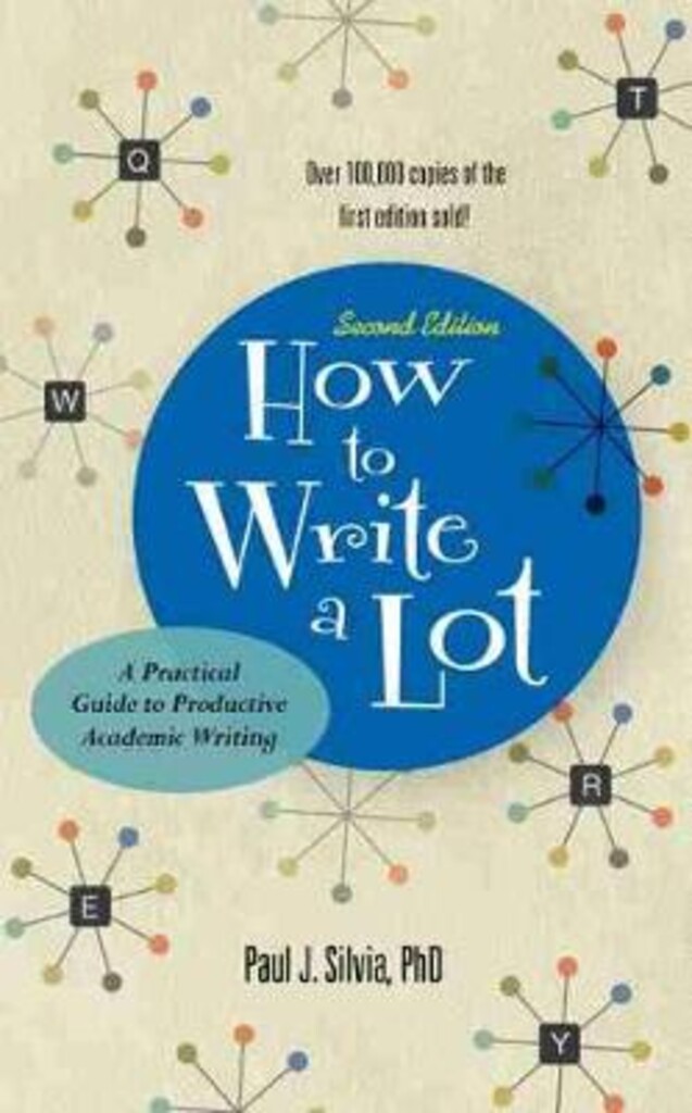 How to write a lot - a practical guide to productive academic writing