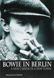 Omslagsbilde:Bowie in Berlin : a new career in a new town