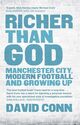 Omslagsbilde:Richer than God : Manchester City, modern football and growing up
