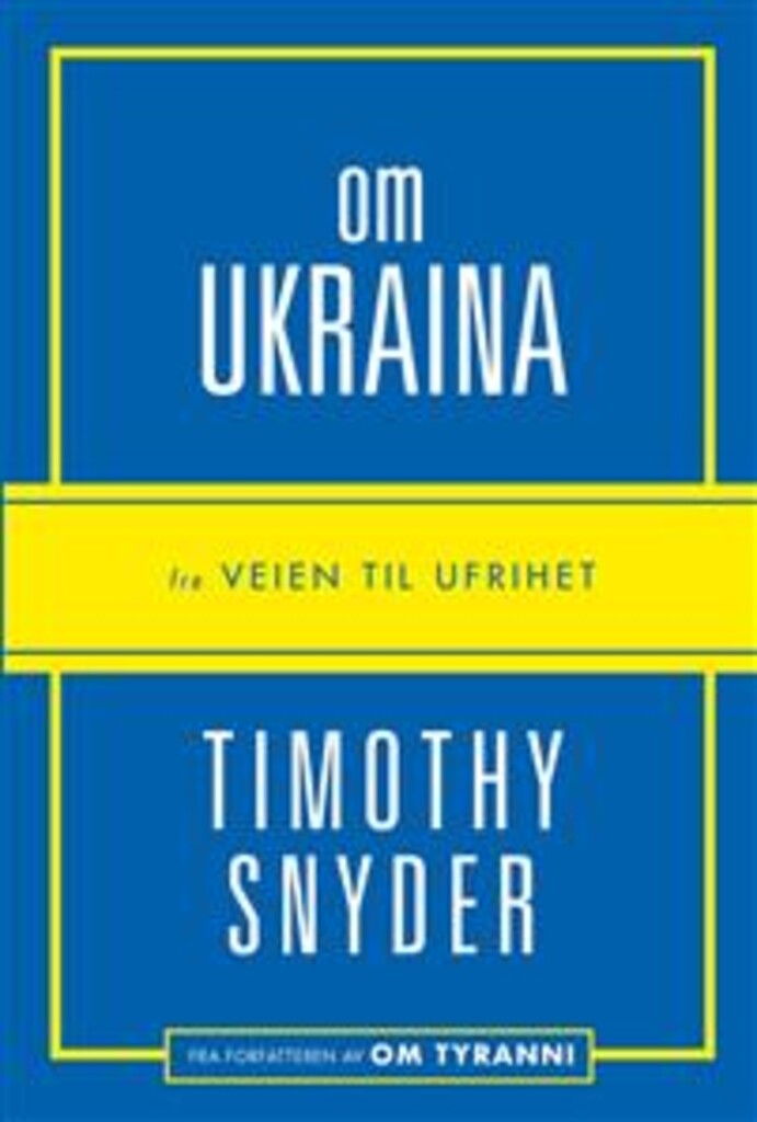 Om Ukraina : fra Veien til ufrihet