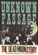 Omslagsbilde:Unknown passage : the Dead Moon story