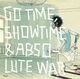 Omslagsbilde:Go time, showtime &amp; absolute war