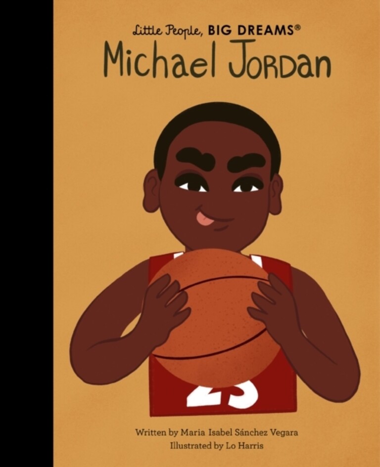 Little people, big dreams - Michael Jordan