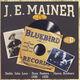 Omslagsbilde:J. E. Mainer - the early years . D . Daddy John Love, Dixie Reelers, Morris Brothers 1936-1939
